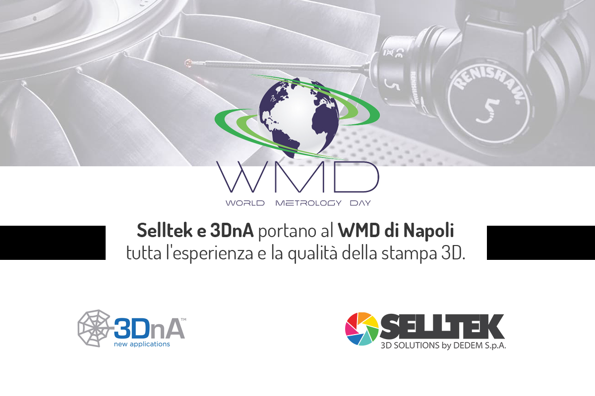 SELLTEK e 3DNA portano al WMD di Napoli, tutta l’esperienza e la qualità della stampa 3D